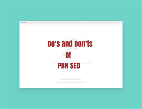 PBN SEO: The Do’s and Don’ts of Private Blog .